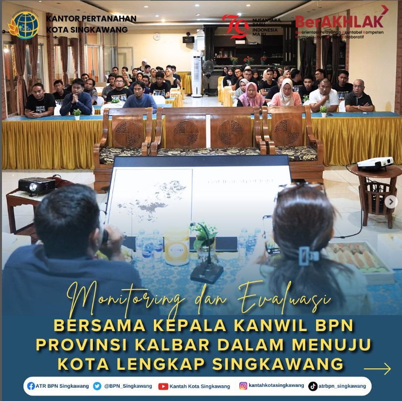 BPN Singkawang Selenggarakan Monitoring dan Evaluasi Kota Lengkap
