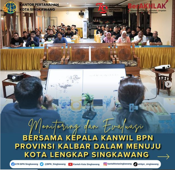 Kantor Pertanahan Kota Singkawang menghadiri Monitoring dan Evaluasi menuju Kota Lengkap Singkawang