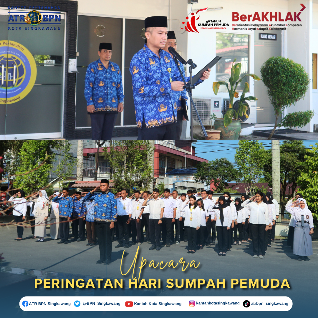 Kantor Pertanahan Kota Singkawang laksanakan Upacara Peringatan Hari Sumpah Pemuda dengan tema “Maju Bersama Indonesia Raya”
