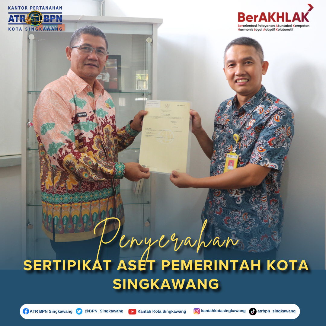 Penyerahan Sertipikat Aset Pemerintah Kota Singkawang