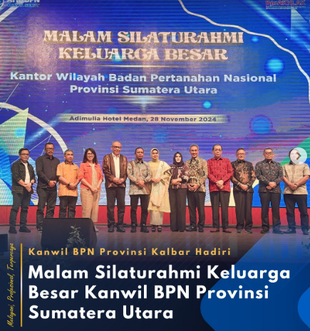 Silaturahmi Keluarga Besar Kantor Wilayah Badan Pertanahan Nasional Provinsi Sumatera Utara