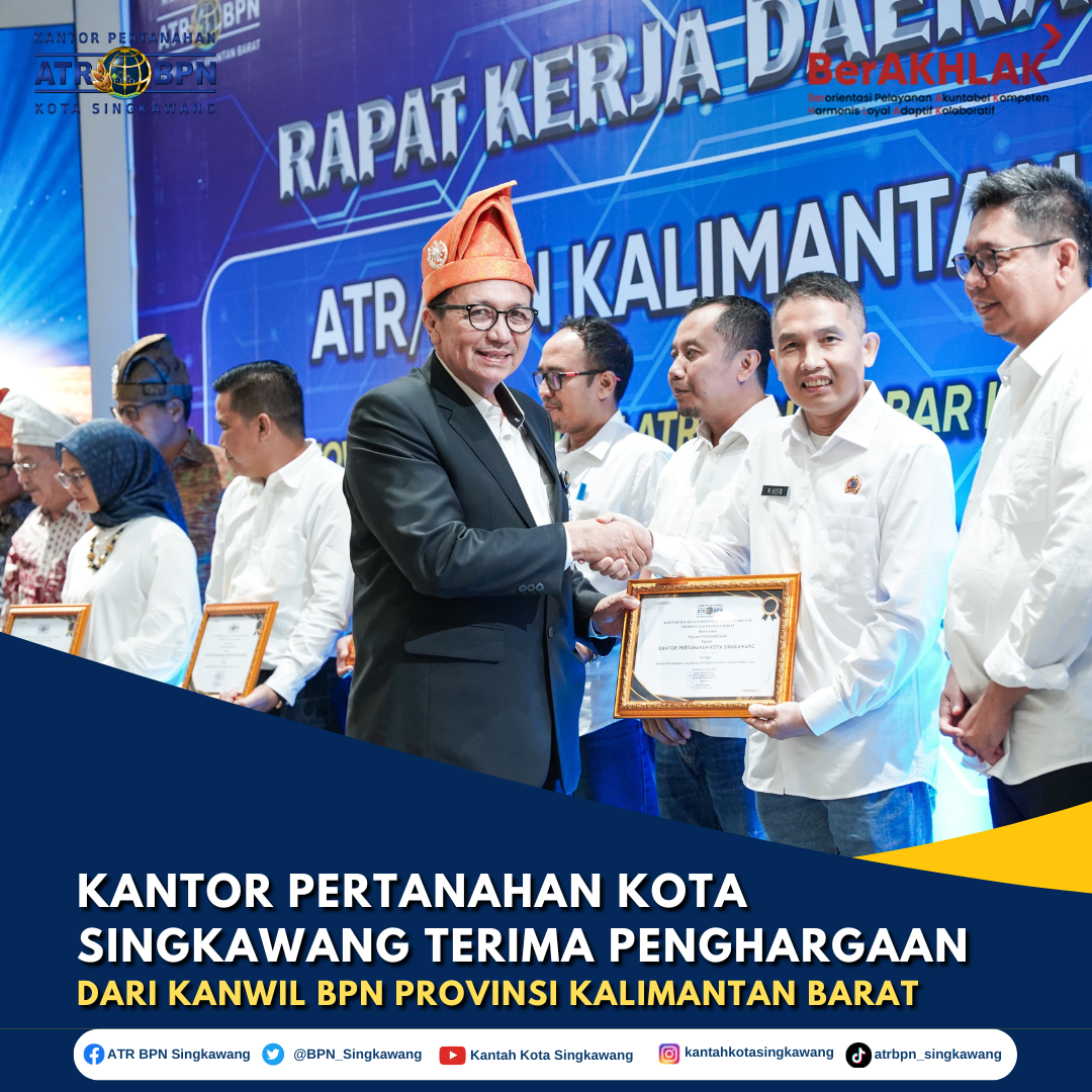 Kantor Pertanahan Kota Singkawang menerima penghargaan dari Kantor Wilayah BPN Provinsi Kalimantan Barat