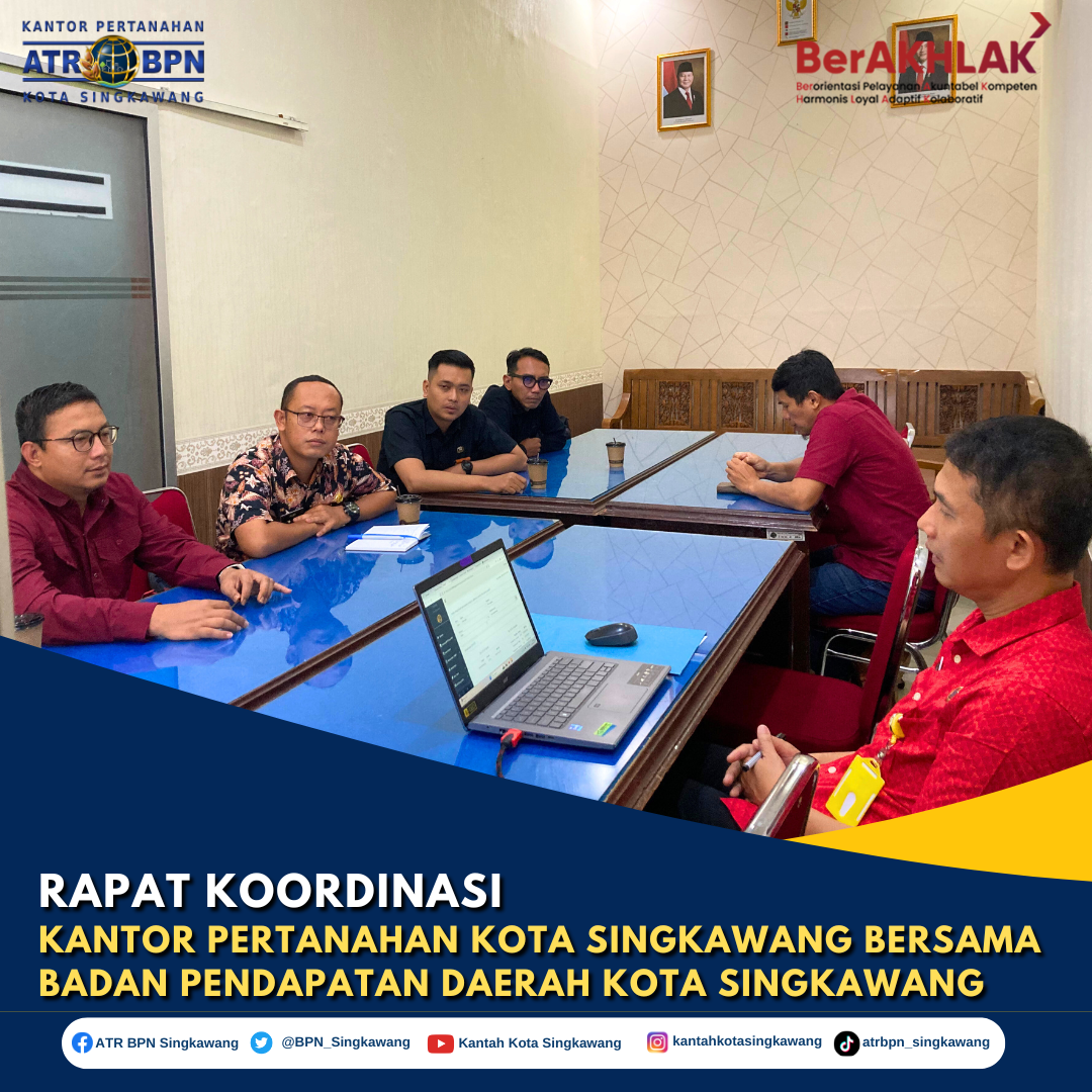 Kantor Pertanahan Kota Singkawang dan Badan Pendapatan Daerah Gelar Rapat Koordinasi untuk Perkuat Sinergitas