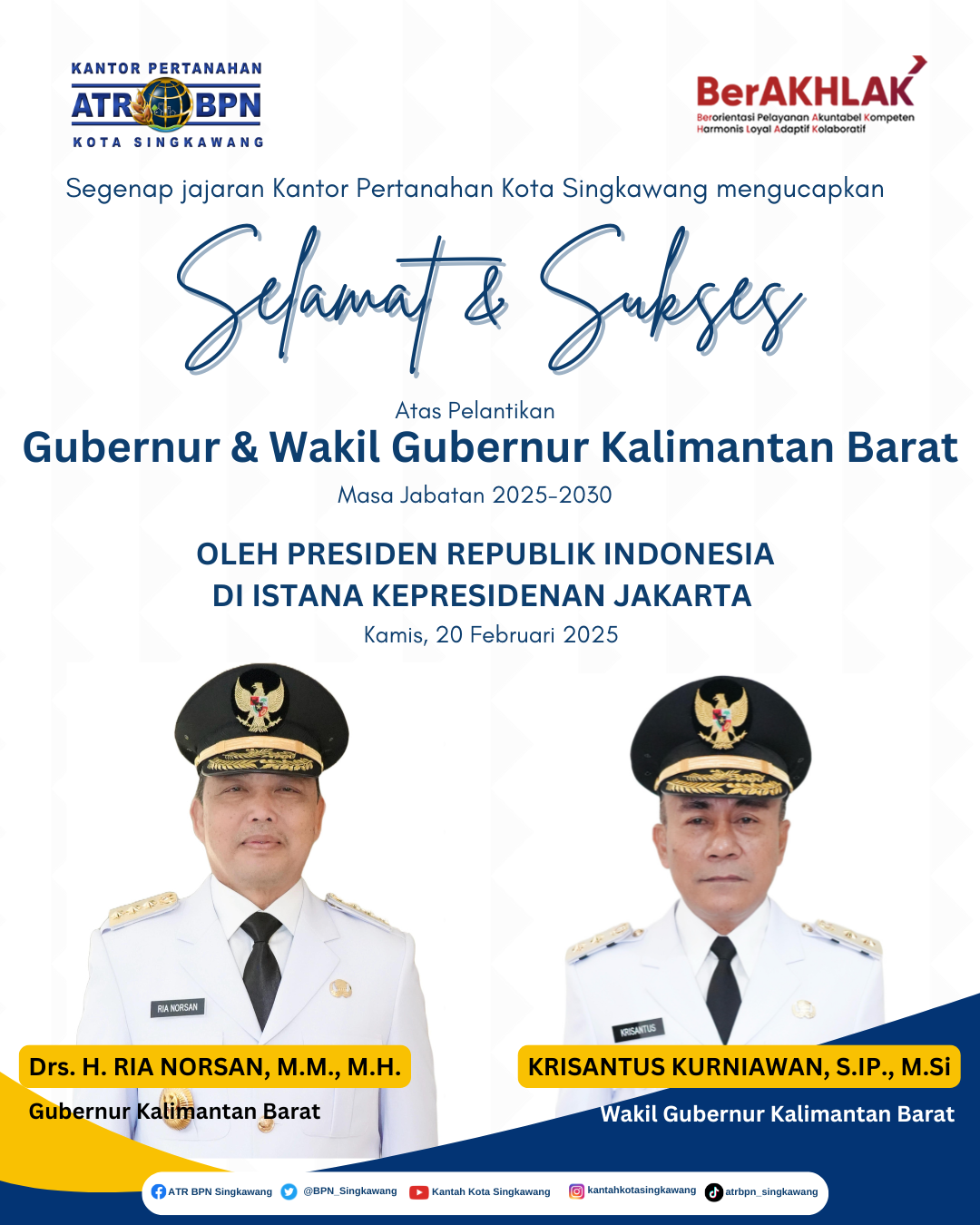 Kantor Pertanahan Kota Singkawang Mengucapkan Selamat dan Sukses atas Pelantikan Gubernur dan Wakil Gubernur Kalimantan Barat Periode 2025-2030