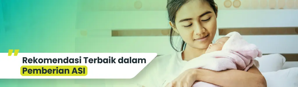 Jaga Kualitas Nutrisi, Ini Rekomendasi Terbaik Pemberian ASI