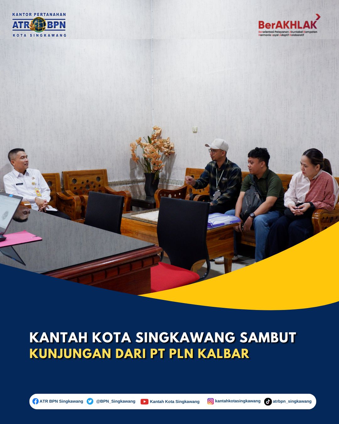 KANTAH KOTA SINGKAWANG SAMBUT KUNJUNGAN DARI PT PLN WILAYAH KALBAR