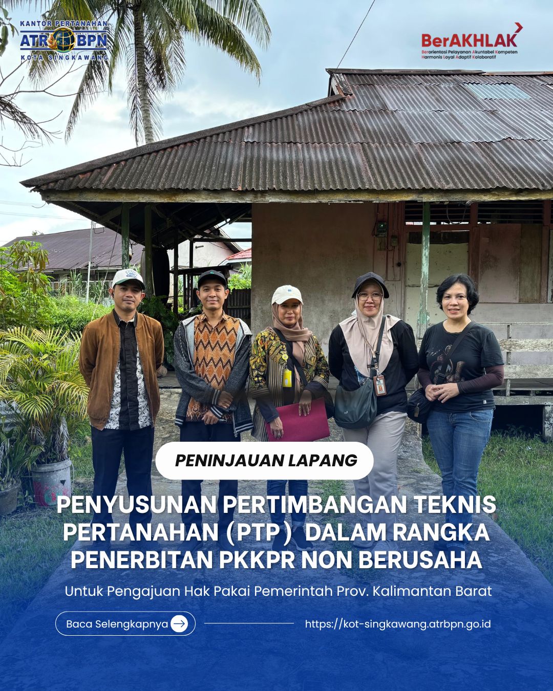 Peninjauan Lapang, Penyusunan Pertimbangan Teknis Pertanahan dalam rangka pengajuan PKKPR Non Berusaha untuk pengajuan hak pakai Pemprov Kalbar