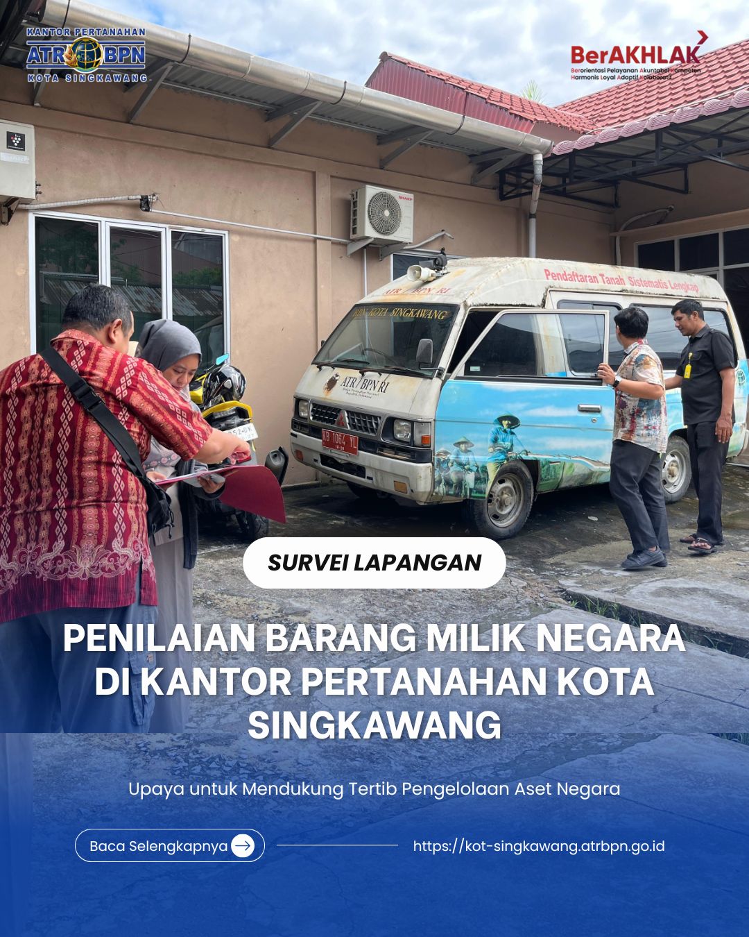 Survei Lapangan Penilaian Barang Milik Negara di Kantor Pertanahan Kota Singkawang