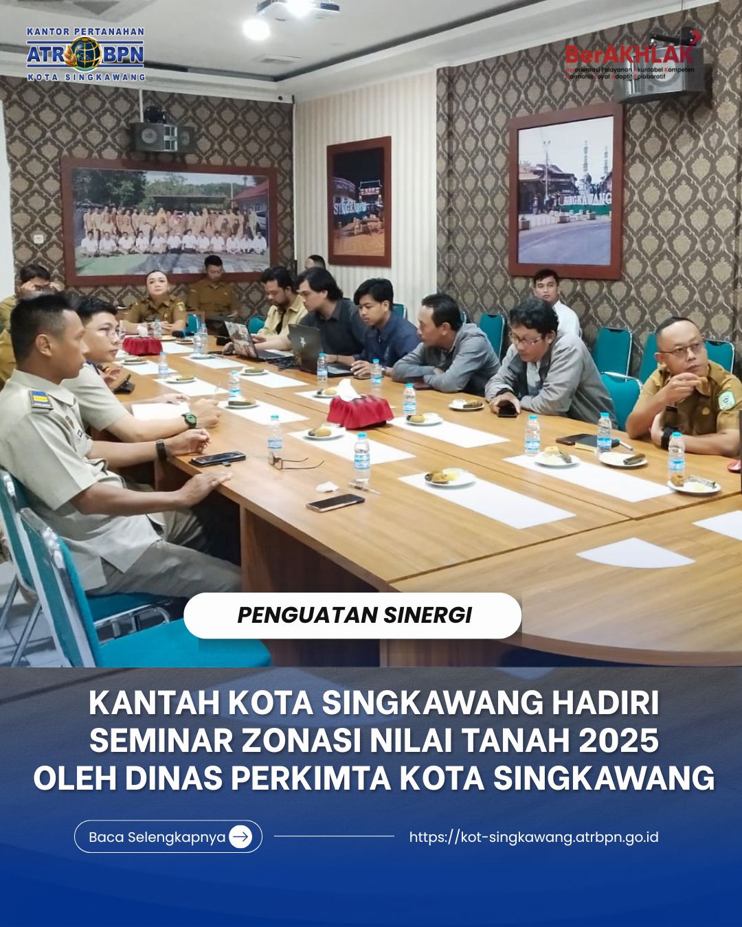 Kantah Kota Singkawang Hadiri Seminar Zonasi Nilai Tanah 2025 oleh Dinas Perkimta Kota Singkawang
