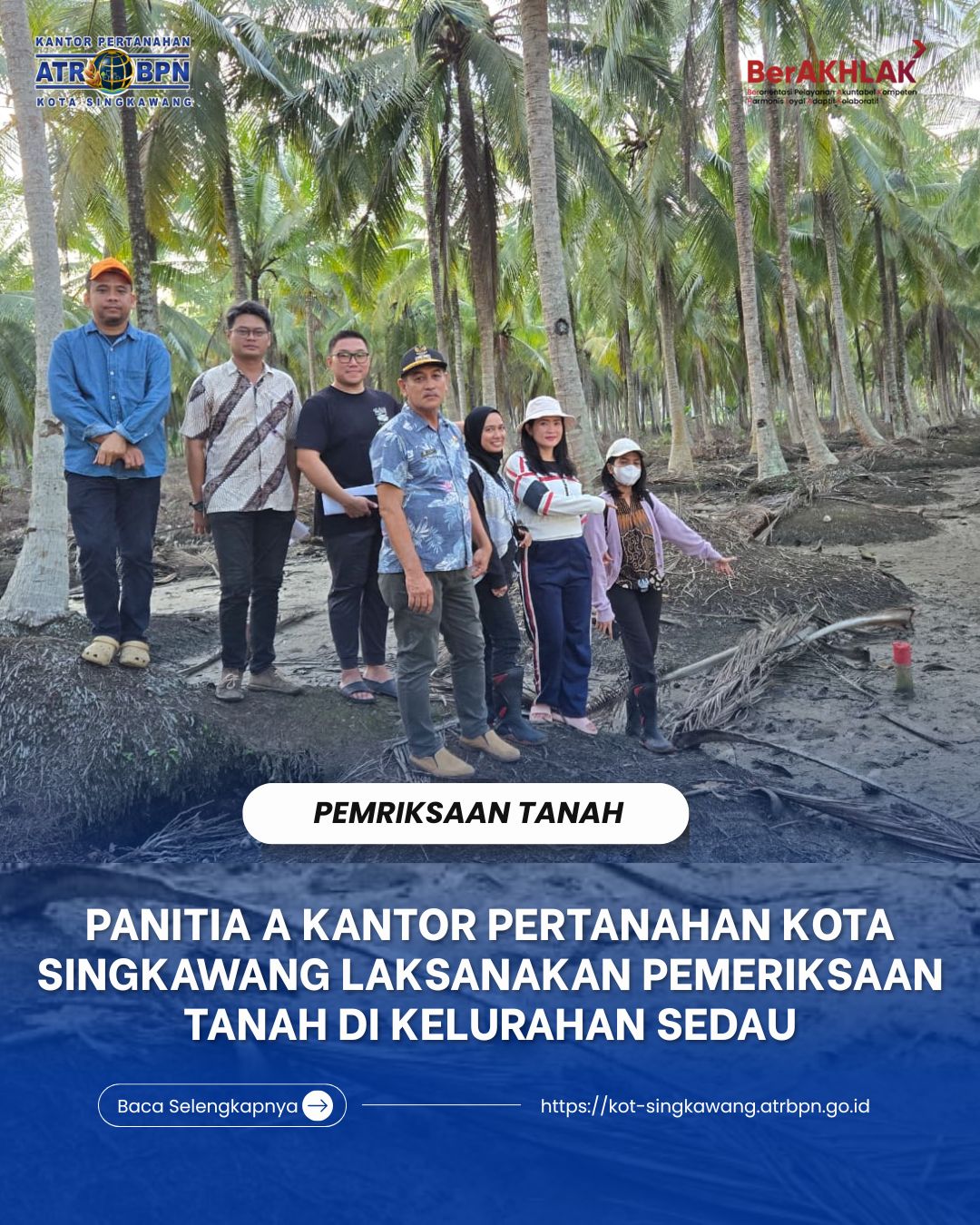 Panitia A Kantor Pertanahan Kota Singkawang Laksanakan Pemeriksaan Tanah di Kelurahan Sedau