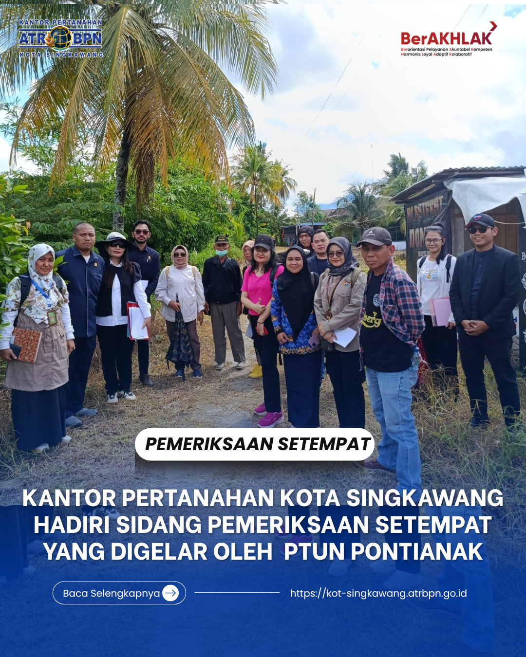 Kantor Pertanahan Kota Singkawang Ikuti Sidang Pemeriksaan Setempat PTUN Pontianak di Singkawang Tengah