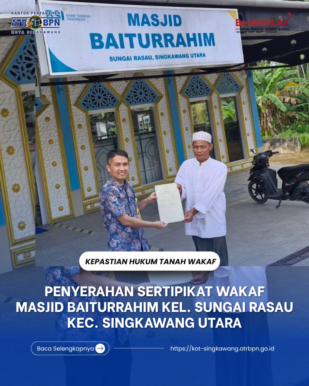 Penyerahan Sertipikat Tanah Wakaf Masjid Baiturrahim oleh Kantor Pertanahan Kota Singkawang