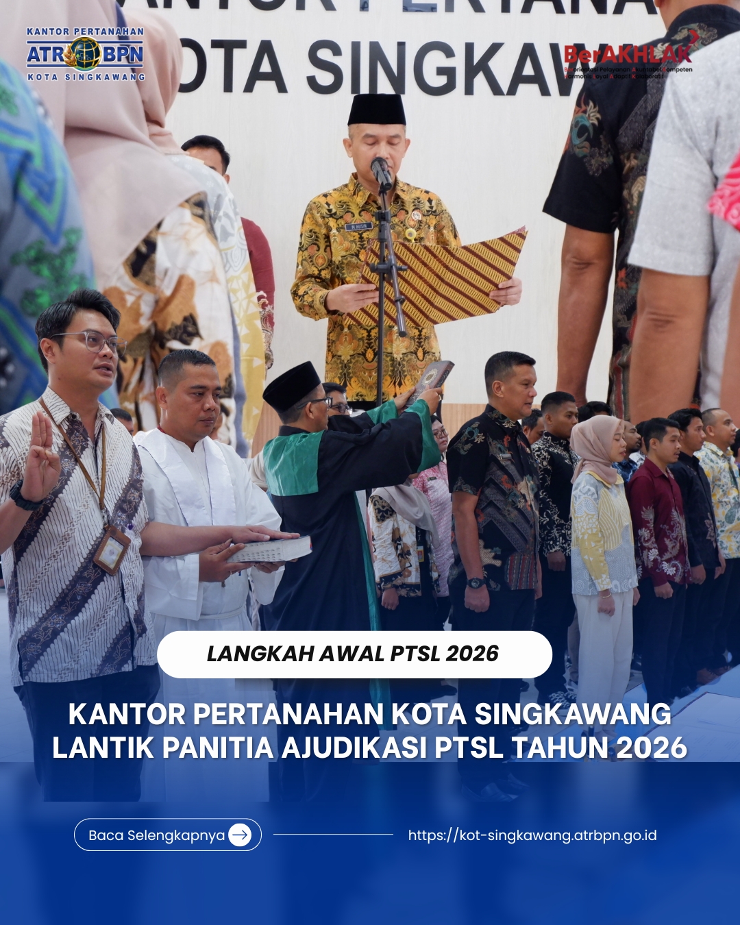 KANTOR PERTANAHAN KOTA SINGKAWANG LANTIK PANITIA AJUDIKASI PTSL TAHUN 2026