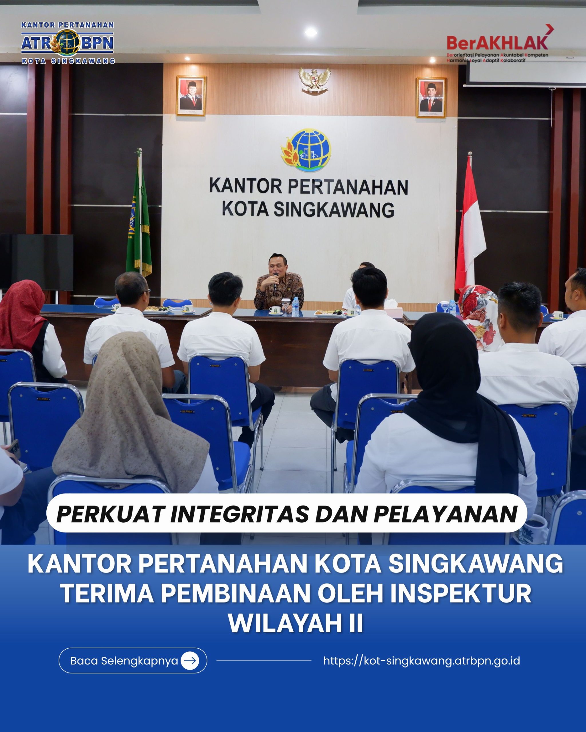 Perkuat Integritas dan Pelayanan, Kantor Pertanahan Kota Singkawang Terima Pembinaan oleh Inspektur WIlayah II