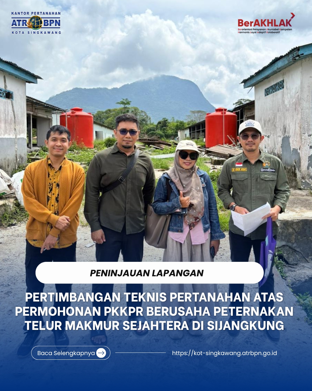 PENINJAUAN LAPANGAN PERTIMBANGAN TEKNIS PERTANAHAN ATAS PKKPR BERUSAHA PETERNAKAN TELUR MAKMUR SEJAHTERA DI SIJANGKUNG