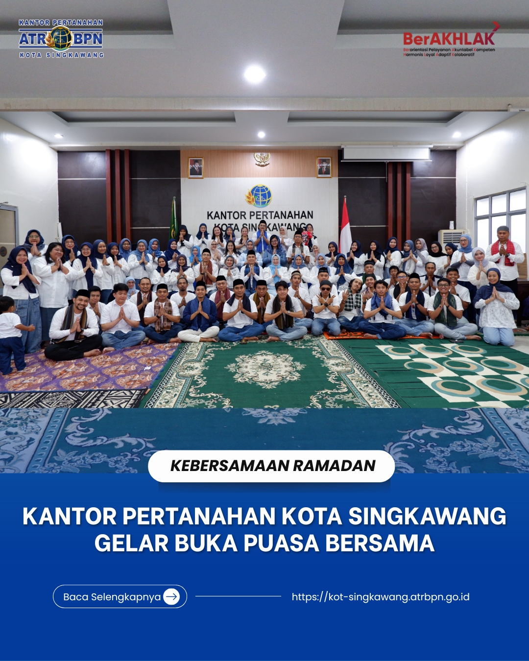 KEBERSAMAAN RAMADHAN; KANTOR PERTANAHAN KOTA SINGKAWANG GELAR BUKA PUASA BERSAMA