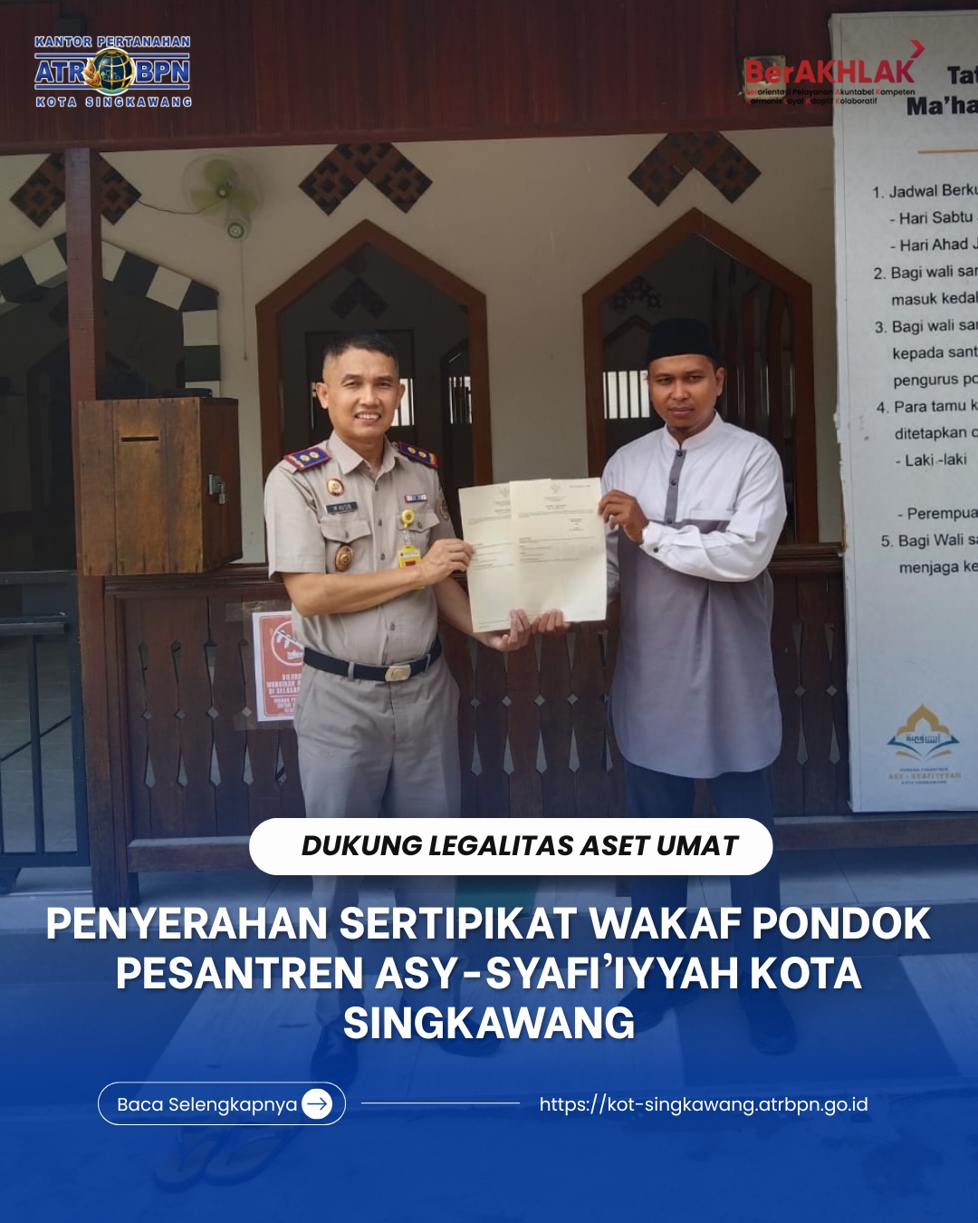 PENYERAHAN SERTIPIKAT WAKAF PONDOK PESANTREN ASY-SYAFI’IYYAH KOTA SINGKAWANG
